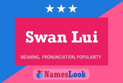 Póster del nombre Swan Lui