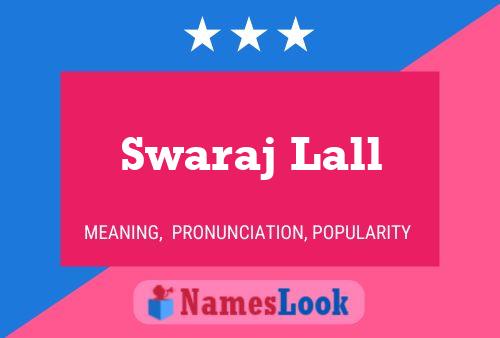 Póster del nombre Swaraj Lall