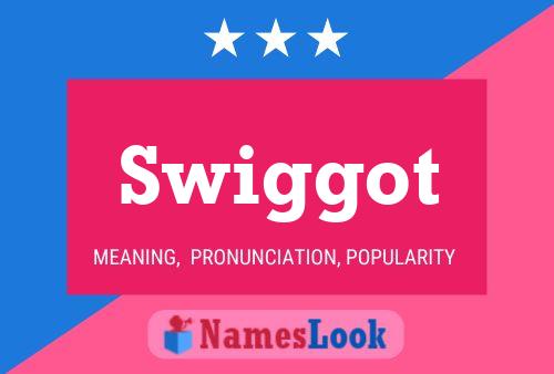 Póster del nombre Swiggot