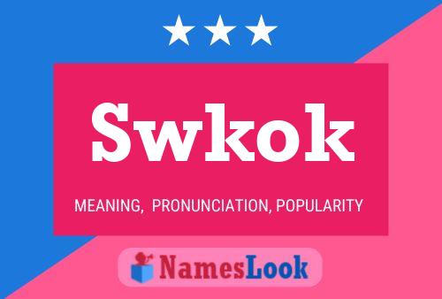 Póster del nombre Swkok