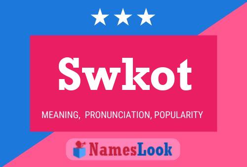 Póster del nombre Swkot