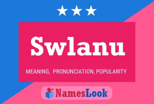 Póster del nombre Swlanu