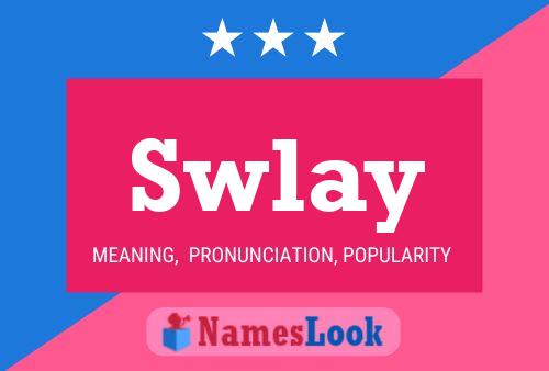 Póster del nombre Swlay