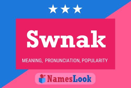 Póster del nombre Swnak