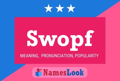 Póster del nombre Swopf