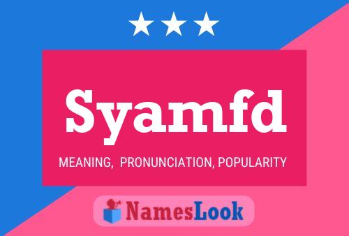 Póster del nombre Syamfd