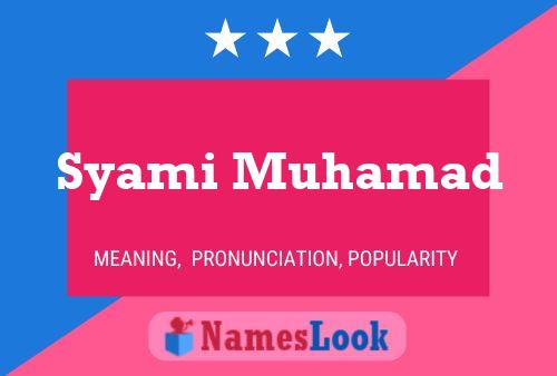 Póster del nombre Syami Muhamad