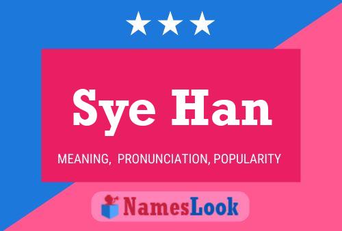 Póster del nombre Sye Han