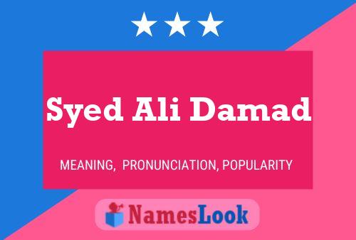 Póster del nombre Syed Ali Damad