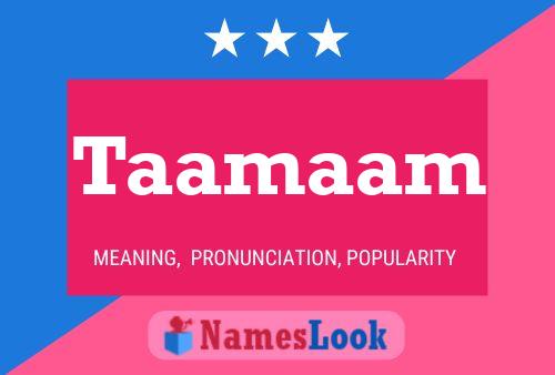 Póster del nombre Taamaam