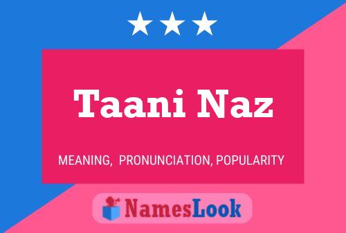 Póster del nombre Taani Naz