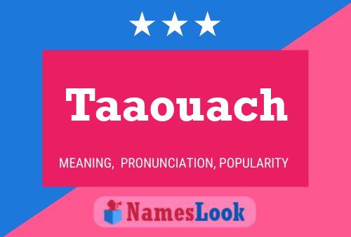 Póster del nombre Taaouach