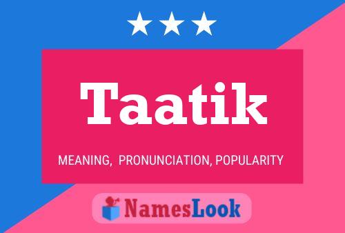 Póster del nombre Taatik