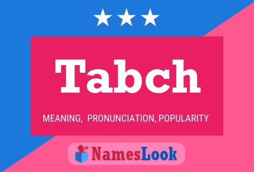 Póster del nombre Tabch