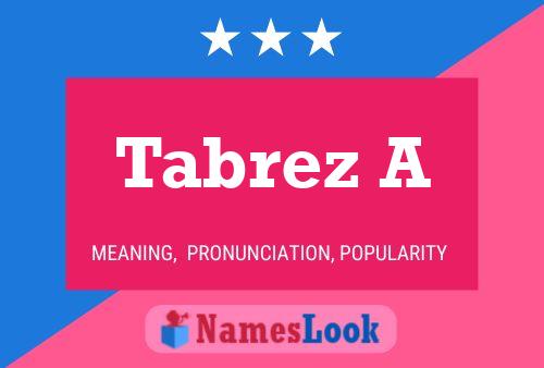 Póster del nombre Tabrez A