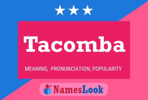 Póster del nombre Tacomba