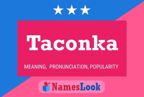 Póster del nombre Taconka