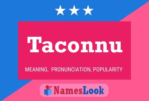 Póster del nombre Taconnu