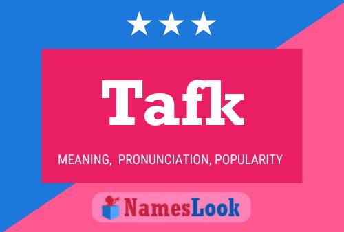 Póster del nombre Tafk