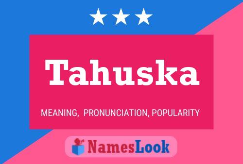 Póster del nombre Tahuska