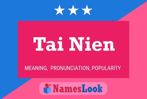 Póster del nombre Tai Nien