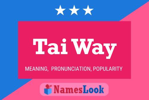 Póster del nombre Tai Way