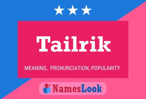 Póster del nombre Tailrik