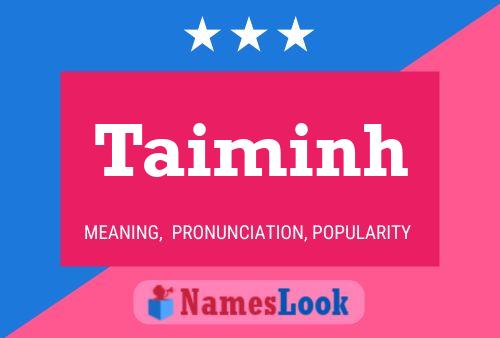 Póster del nombre Taiminh