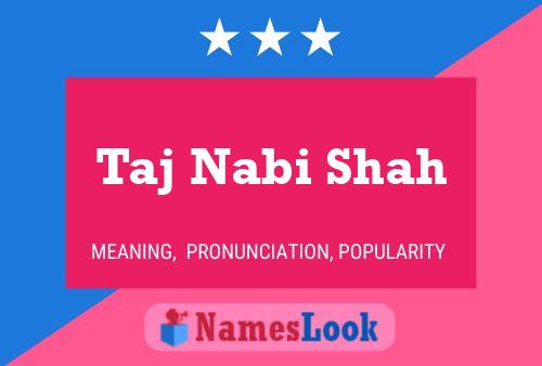 Póster del nombre Taj Nabi Shah