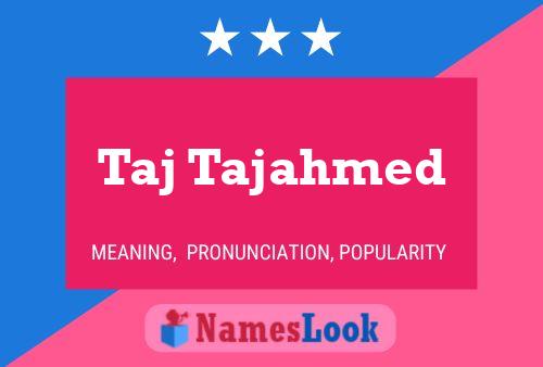 Póster del nombre Taj Tajahmed