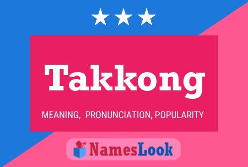 Póster del nombre Takkong