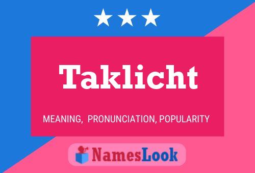 Póster del nombre Taklicht