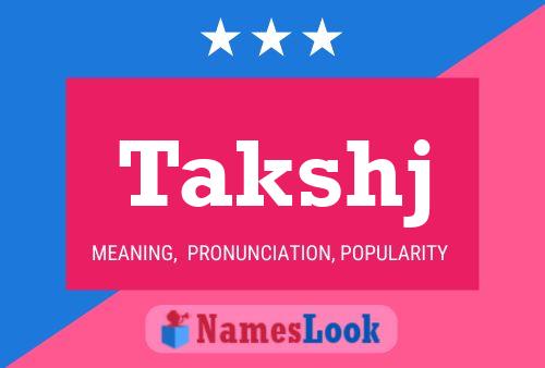 Póster del nombre Takshj