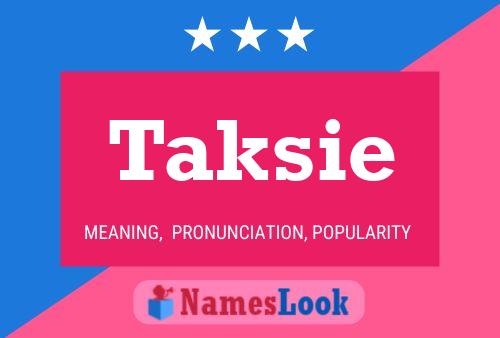 Póster del nombre Taksie