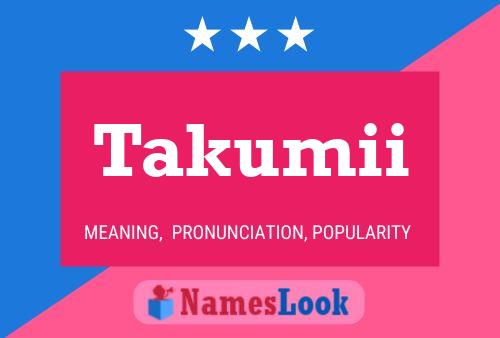 Póster del nombre Takumii