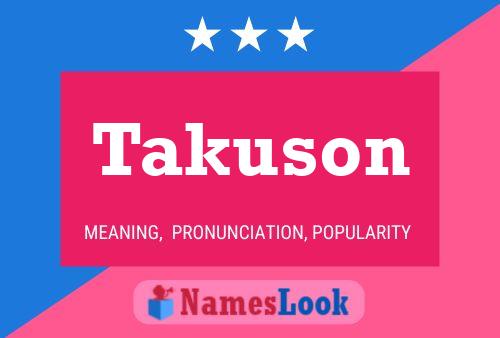 Póster del nombre Takuson