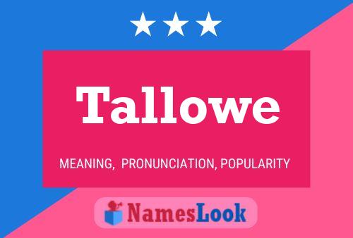 Póster del nombre Tallowe