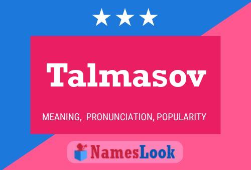 Póster del nombre Talmasov