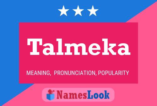 Póster del nombre Talmeka