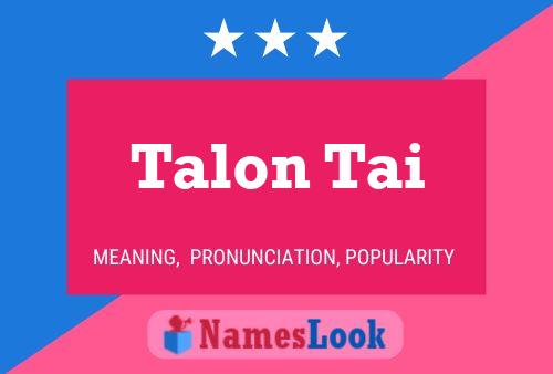 Póster del nombre Talon Tai