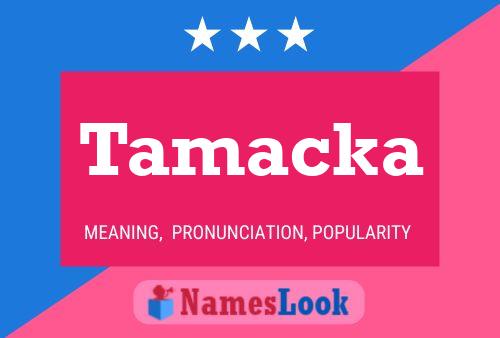 Póster del nombre Tamacka