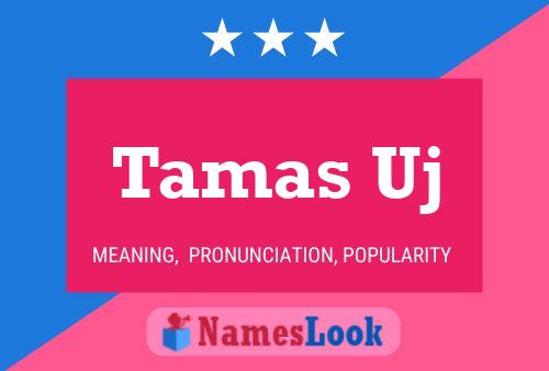 Póster del nombre Tamas Uj