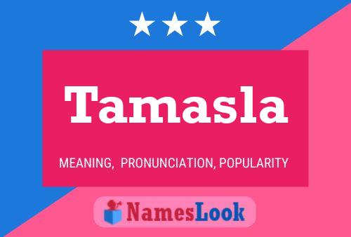 Póster del nombre Tamasla