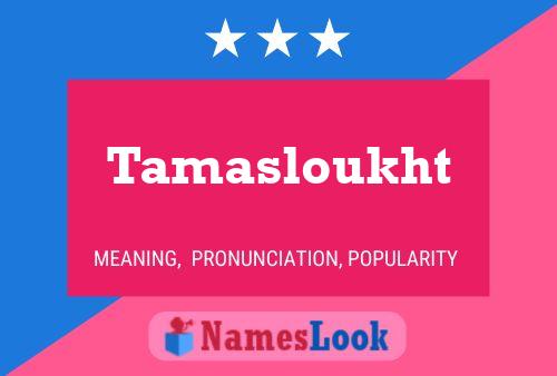 Póster del nombre Tamasloukht