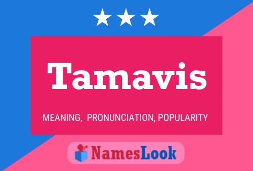 Póster del nombre Tamavis