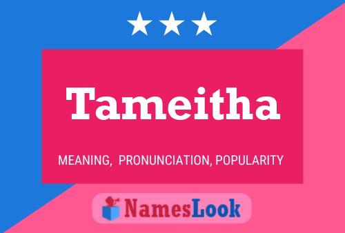 Póster del nombre Tameitha