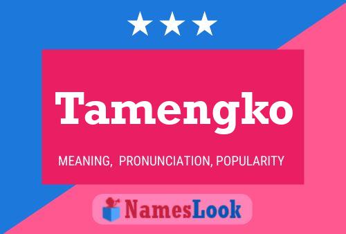 Póster del nombre Tamengko