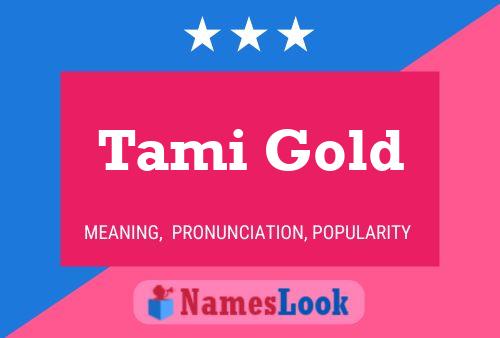 Póster del nombre Tami Gold