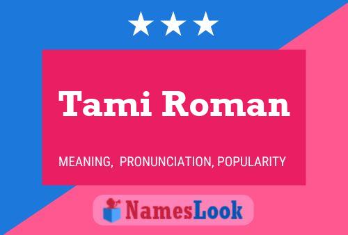 Póster del nombre Tami Roman