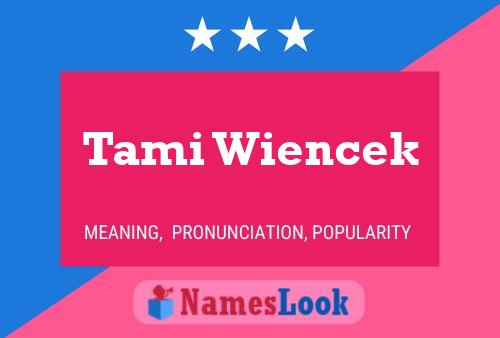 Póster del nombre Tami Wiencek